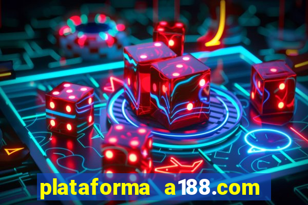 plataforma a188.com paga mesmo